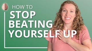 How to Stop Beating Yourself Up  SelfCompassion and SelfEsteem  The Friend Advice Technique [upl. by Nnylyt]