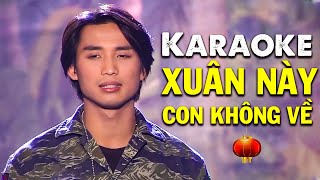 KARAOKE Xuân Này Con Không về  ĐAN NGUYÊN  Beat Chuẩn Tone Nam [upl. by Hgieloj]