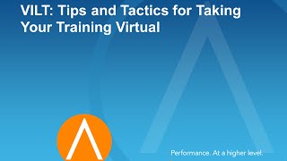 VILT Tips and Tactics for Taking Your Training Virtual [upl. by Baylor783]