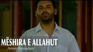 Mëshira e Allahut  Adem Ramadani  official video [upl. by Sirahc633]