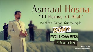 Asmaul Husna quot99 Names of Allahquot Official Video Original HD Mustafa Özcan Güneşdoğdu Esmaül Hüsna [upl. by Hayifas938]