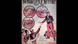 Do Your Little Bitty Bit Right Now 1917 [upl. by Eittah]