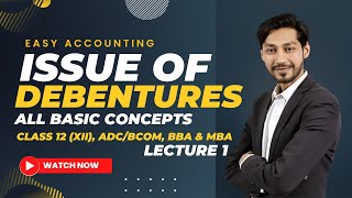 Lecture 1 Issue of Debentures All Basic Concept [upl. by Saixela]