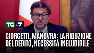 Giorgetti manovra la riduzione del debito necessità ineludibile [upl. by Kcim]