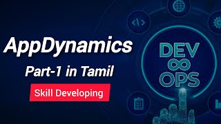 DevOps  AppDynamics Part1 in Tamil  Skill Developing [upl. by Heringer]