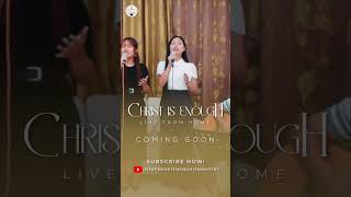 Christ is Enough Cover Christa keidia Lhingset Teaser [upl. by Pelagi]