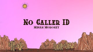 Megan Moroney  No Caller ID Lyrics [upl. by Atiuqram434]