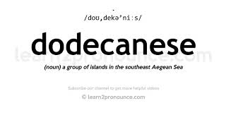 How to pronounce Dodecanese  English pronunciation [upl. by Enirbas]