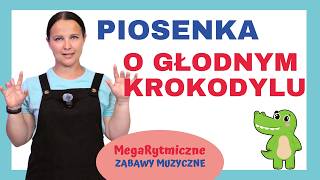 Piosenka o głodnym krokodylu  Piosenka dla dzieci  Gimnastyka paluszkowa dladzieci piosenka [upl. by Eurydice]