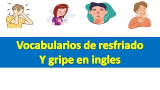 Aprende vocabularios de refriado en ingles  ME DUELE LA CABEZA [upl. by Bal]