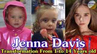 Jenna Davis transformation From 1 to 14 Years old [upl. by Lilith]