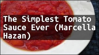 Recipe The Simplest Tomato Sauce Ever Marcella Hazan [upl. by Ranitta]