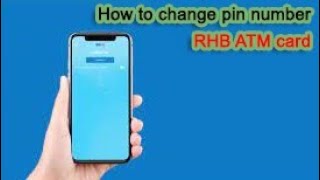 HOW TO Change pin number RHB ATM Card [upl. by Nugent308]