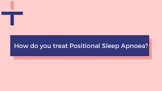 How do you treat Positional Sleep Apnoea  Advice to stop snoring  Intus Healthcare [upl. by Oibirot848]