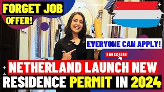 Apply Before It Ends Netherlands Launch New Residence Permit 2024 No Job Offer No Age Limit [upl. by Panta]