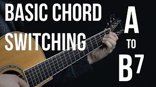 Chord Switching Practice  A to B7  Easy Beginner Guitar Lessons [upl. by Ced]