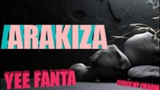 Yee Fanta  ARAKIZA Official Lyrics [upl. by Tersina]