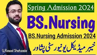 BS Nursing Admission 2024  Khyber Medical University  KMU Peshawar [upl. by Milburn]