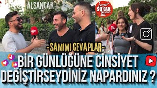 BİR GÜNLÜĞÜNE CİNSİYET DEĞİŞTİRSEYDİNİZ NAPARDINIZ [upl. by Gula]