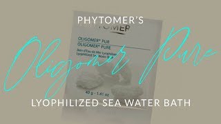 Phytomer Oligomer® Pure Lyophilized Sea Water Bath [upl. by Charmine343]