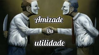 Poesia  Amizade ou utilidade [upl. by Odracer]