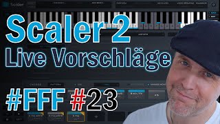 Scaler FFF 23 Live Vorschlagsfunktion [upl. by Aenehs]