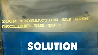 your transaction has been declined  your transaction has been declined atm [upl. by Ellerahc]