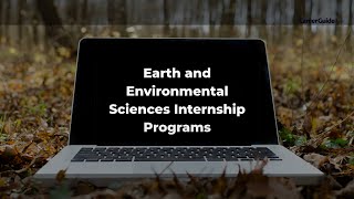 Earth and Environmental Sciences Internship Programs  Paid Internships  Important Things to Know [upl. by Mcferren]