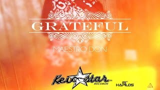 Maestro Don  Grateful Official Audio  Prod Kevstar Records  21st Hapilos 2015 [upl. by Llenor]