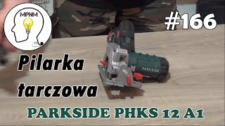 166  Akumulatorowa pilarka tarczowa PHKSA 12 A1 [upl. by Hairej462]