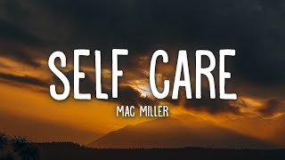 Mac Miller  Self Care Lyrics [upl. by Juan272]