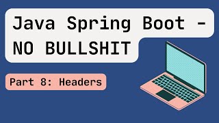 Java Spring Boot 2024 Part 8 Headers [upl. by Trever]