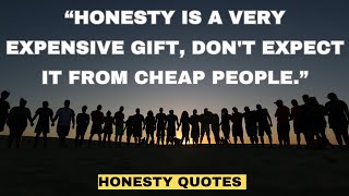 Honesty Quotes that will make you a person with integrity [upl. by Werdnaed]