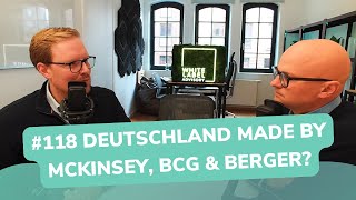 Deutschland made by McKinsey BCG amp Roland Berger  Folge 118  Besser Beraten  ConsultingPodcast [upl. by Gardell]