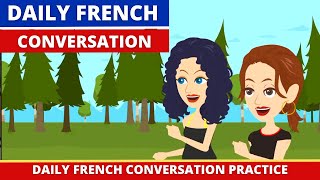 Daily French Conversation Practice with Subtitles  Improve your Spoken French with Dialogue [upl. by Kayne]