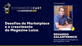 ECOMMERCE CAST3  Eduardo Galanternick Magalu [upl. by Salangia788]