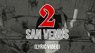 San Venus  2  Letra [upl. by Akym]