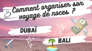 COMMENT ORGANISER SON VOYAGE DE NOCES  💍🤍BUDGET BONS PLANS CONSEILS ASTUCES ✈️ [upl. by Ankeny]