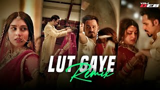 Lut Gaye Remix  VDJ DEB  Jubin Nautiyal  Emraan Hashmi Yukti Thareja  Love Songs 2022  BBO [upl. by Rodenhouse]