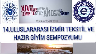 14 Uluslararası İzmir Tekstil ve Hazır Giyim Sempozyumu INTERNATIONAL TEXTILE AND APPAREL SYMPOSIUM [upl. by Llezniuq]