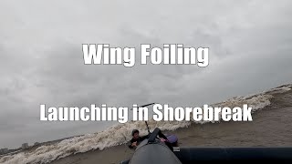 Wing Foiling  Launching in Shore Break [upl. by Sydel]