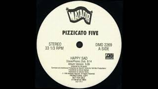 Pizzicato Five  Happy Sad StereoPhonic Sound Club Mix [upl. by Secnarfyram]