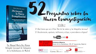 Curso “52 Preguntas sobre la Nueva Evangelización”  SESIÓN 2 [upl. by Maidie]