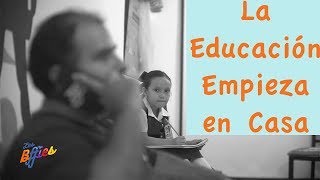 La educación empieza en casa reflexión [upl. by Anik]