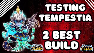 TESTING TEMPESTIA  2 BEST BUILD  CASTLE CLASH [upl. by Eneles291]