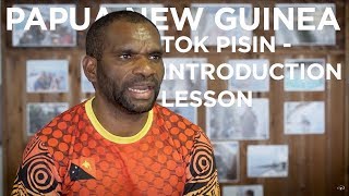 Papua New Guinea  Tok Pisin Introduction Lesson [upl. by Nahoj]