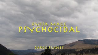 Ouija Macc  PSYCHOCIDAL Lyrics with intro [upl. by Arreik410]