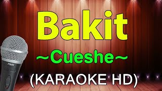 Bakit  Cueshe KARAOKE HD [upl. by Raffarty]