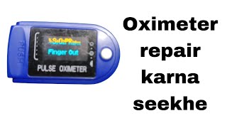 OXIMETER repair karna seekhe oximeter repair cell change karna seekhe mksfindsolution oxygen [upl. by Cirala]