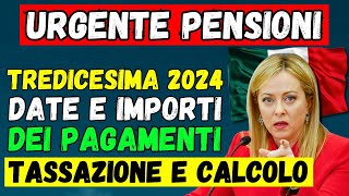 🚨PENSIONI 2024 👉 TREDICESIMA 2024 DATE E IMPORTI DEI PAGAMENTI 💶 TASSAZIONE E DETRAZIONI  CALCOLO [upl. by Nikolai]